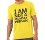 I Am Not A Monday Person T-Shirt Round Neck 