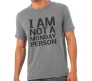 I Am Not A Monday Person T-Shirt Round Neck 