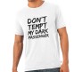 Dont Tempt My  T-Shirt 