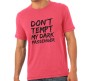 Dont Tempt My  T-Shirt 