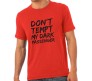 Dont Tempt My  T-Shirt 