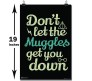  Harry Potter Dont Let The Muggles Get You Down Motivation Poster By Happy GiftMart Licensed by WB