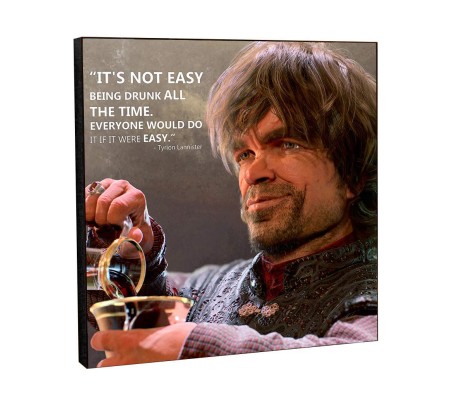 Game of Thrones Tyrion Lannister Drunk Quote Pop Art Wooden Frame Poster
